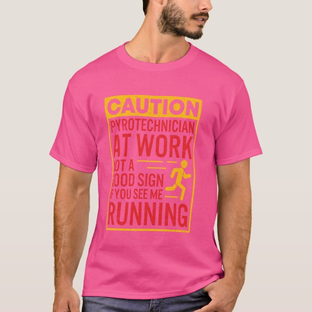 Pyrotechniker Funny Shirt humorvoll Pyro Technicia (Vorderseite)
