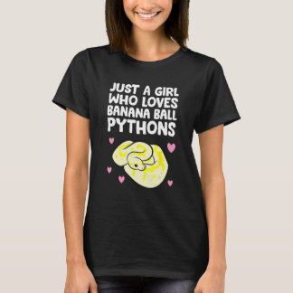 Python Regius - Nur ein Mädchen, das Bananenball L T-Shirt