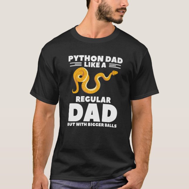 Python Vater wie ein regelmäßiger Vater, aber mit  T-Shirt (Vorderseite)