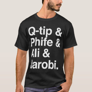Q& Phife & amp; Ali & amp; Jarobi Classic T-Shirt