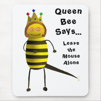 Q-B-2, QueenBeeSays…, verlassen die Maus allein Mousepad