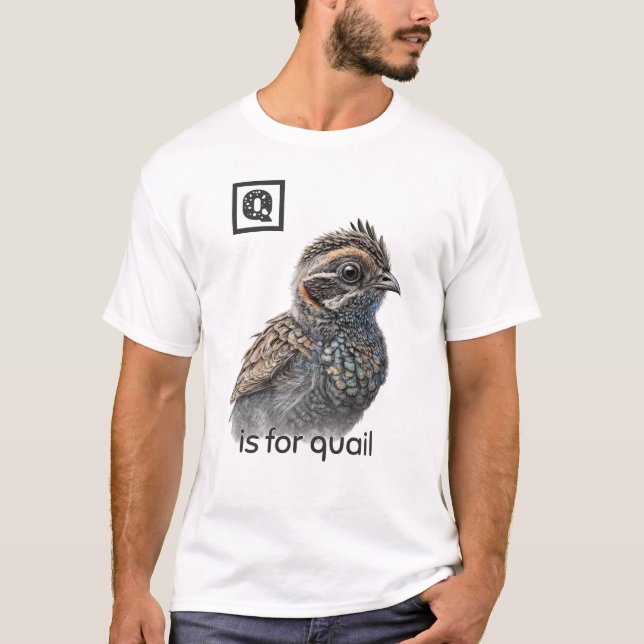 Q ist für Quail T - Shirt (Vorderseite)