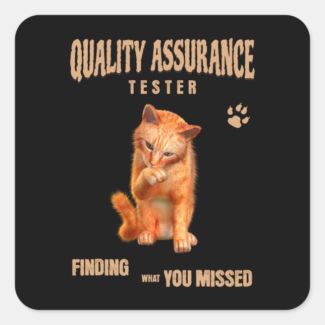 QA Tester Katzen Humor Quadratischer Aufkleber (Vorderseite)