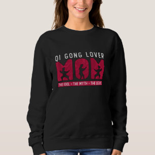Qi Gong Lover Mama The Idol The Myth Meditation Qi Sweatshirt