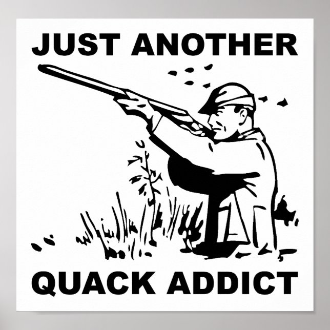 Quack Addict Funny Poster (Vorne)