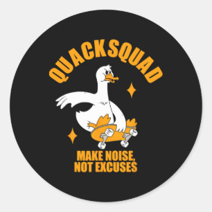 Quack Squad macht Lärm, keine Ausreden Skateboardi Runder Aufkleber