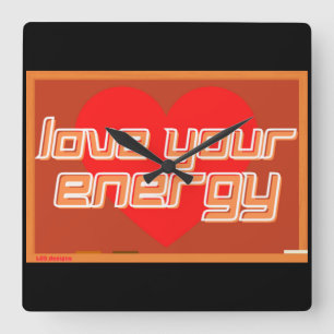 quadratische Wanduhr "LIEBE IHRER ENERGIE"