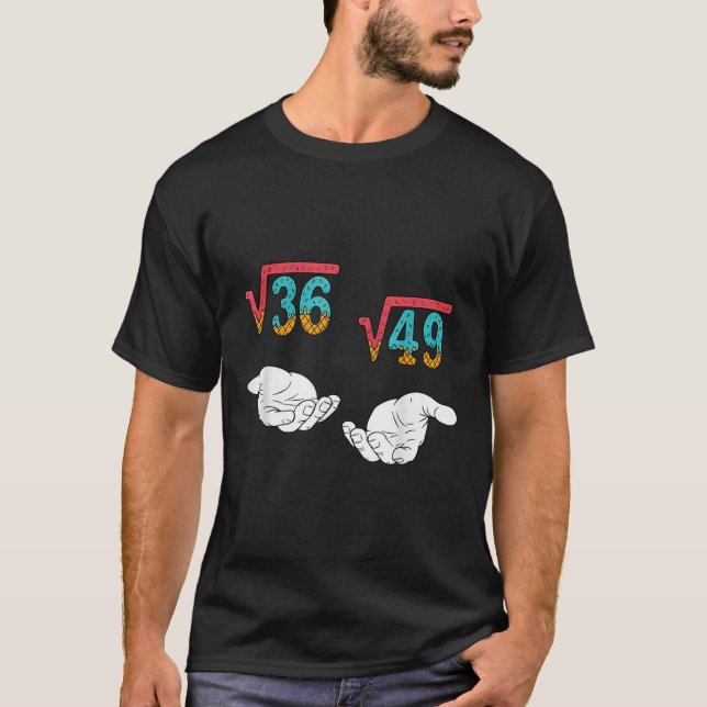 Quadratwurzel 36 49 Meme 67 Eisdrip Math Teac T-Shirt (Vorderseite)
