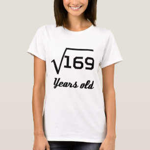 Quadratwurzel von 169 13 Jahren alt T-Shirt