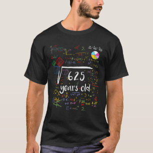 Quadratwurzel von 625 25. Geburtstag 25 Jahre alte T-Shirt