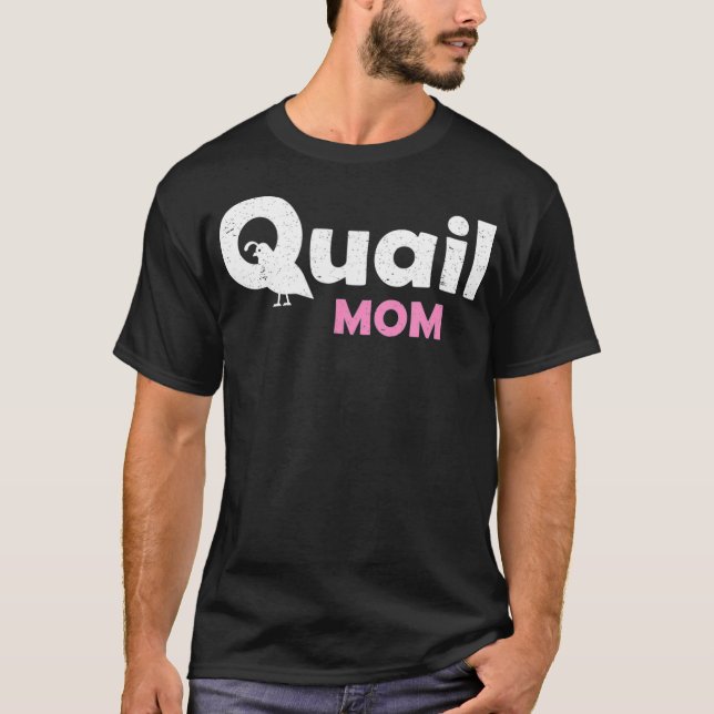 Quail Mama Quail Gift T-Shirt (Vorderseite)