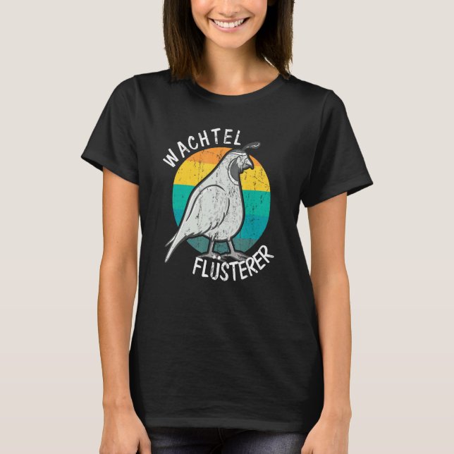 Quail Owner Quail Whisperer T-Shirt (Vorderseite)