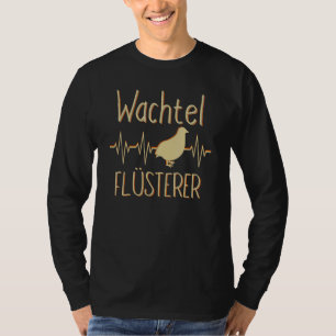 Quail Whisperer Sprichwort Vintage Zwerge Quitten T-Shirt