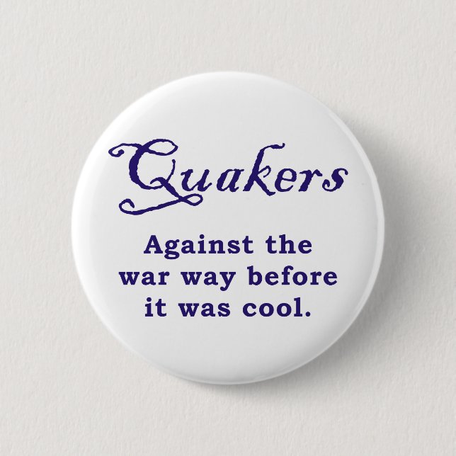 Quäker - Krieg Button (Vorderseite)