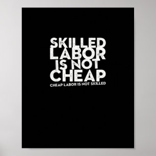 Qualifizierte Arbeit ist nicht billig, billige Arb Poster