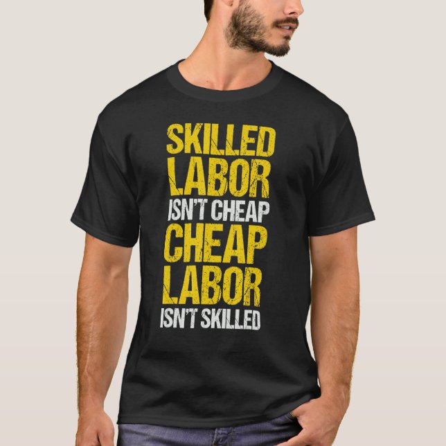 Qualifizierte Arbeit ist nicht billig, billige Arb T-Shirt (Vorderseite)