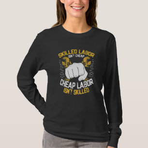 Qualifizierte Arbeitskräfte sind billig, billig un T-Shirt