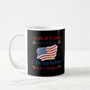 Qualifizierte Arbeitskräfte sind kein billiger Arb Kaffeetasse