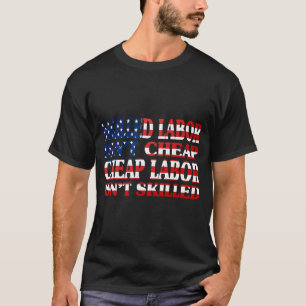 Qualifizierte Arbeitskräfte sind nicht billig, Arb T-Shirt
