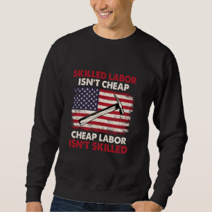 Qualifizierte Arbeitskräfte sind nicht billig - Be Sweatshirt