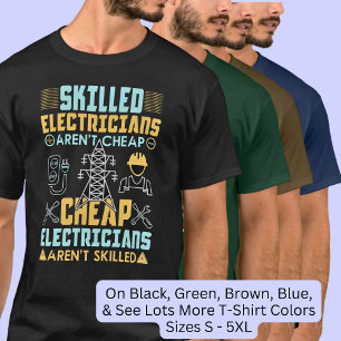 Qualifizierte Elektriker sind nicht billig T-Shirt