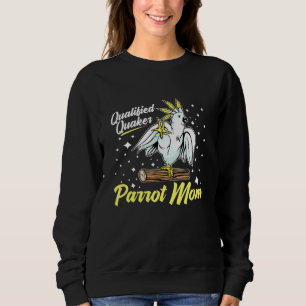 Qualifizierte Quaker-Papagei-Mama für Vogelarten Sweatshirt