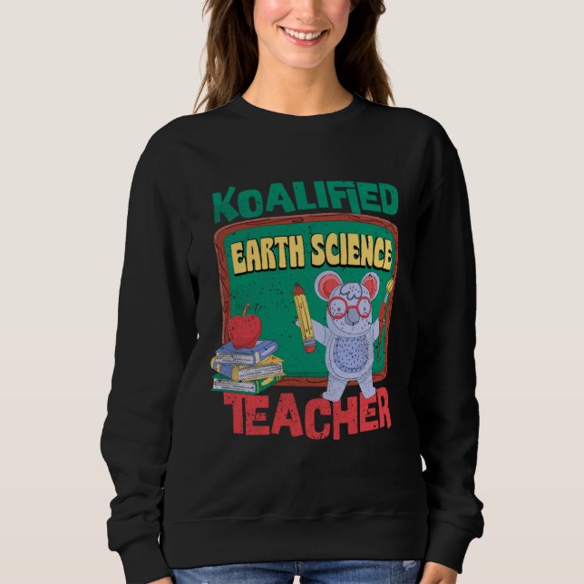 Qualifizierter Erdwissenschaftslehrer Geowissensch Sweatshirt (Vorderseite)