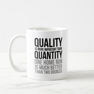 Qualität ist wichtiger als Quantität Kaffeetasse