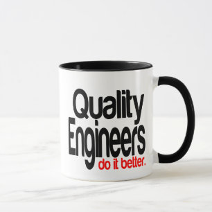 Qualitätsingenieure machen es besser tasse