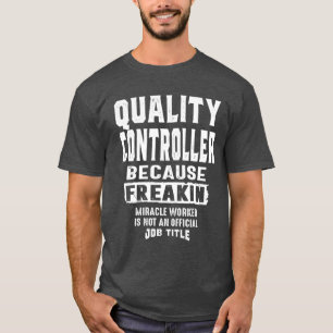 Qualitätskontrollergift Funny Job Title T-Shirt