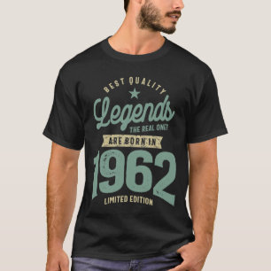 Qualitätslegenden Die echten sind 1962 Geboren T-Shirt