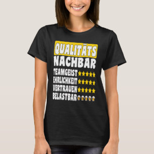 Qualitätsnachbar Teamgeist Vertrauen Ehrlichkeit d T-Shirt