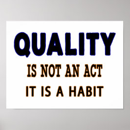 Qualitätstitel, Qualität ist kein Akt, sondern Gew Poster