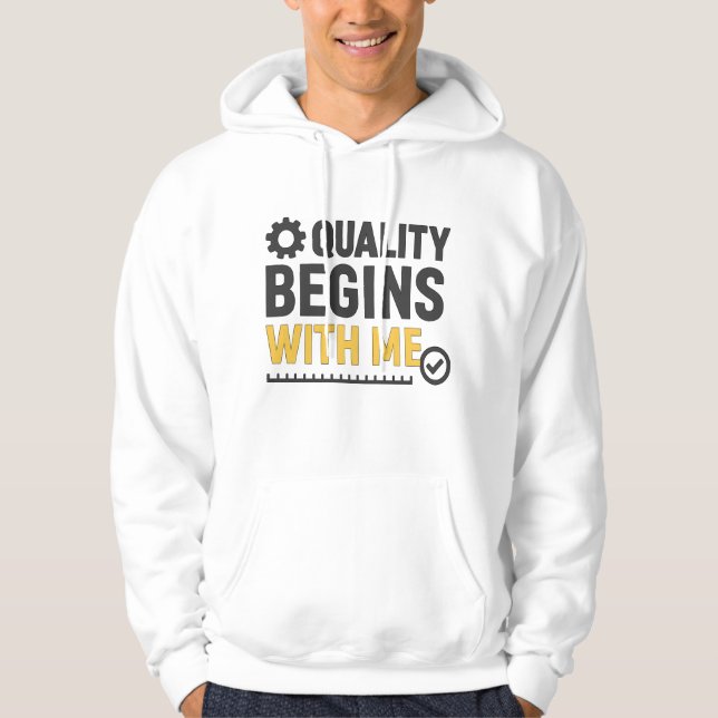 Quality Begins With Me Positive Workplace Culture Hoodie (Vorderseite)