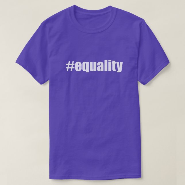 #quality Hash Tag Equality Hashtag Equal T-Shirt (Design vorne)