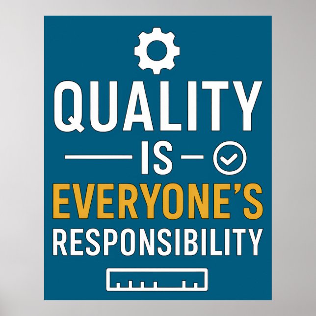 Quality Is Everyone’s Responsibility Quality Quote Poster (Vorne)