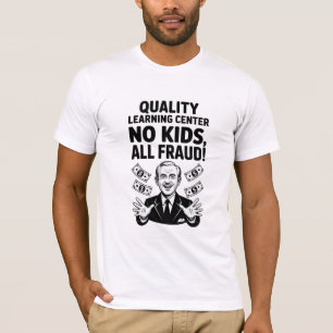 Quality Learing Center Tagesbetreuung Betrug Minne T-Shirt