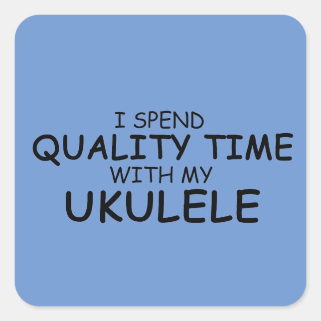 Quality Time Ukulele Square Sticker (Vorderseite)
