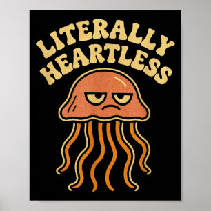 Quallen buchstäblich herzlos lustig niedlich Meer  Poster