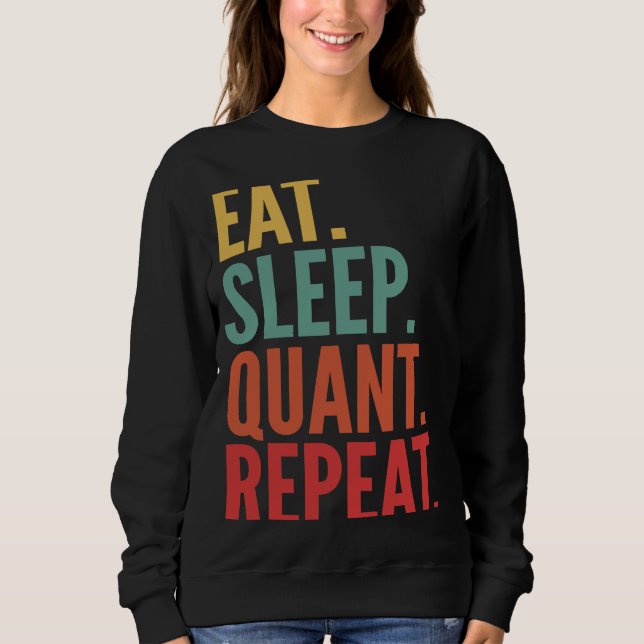 Quant Crypto isst Schlaf Quant Wiederholung Sweatshirt (Vorderseite)