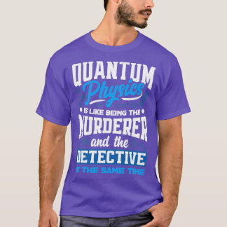 Quantenmechanik Quantenphysik Engineering Fundus T-Shirt