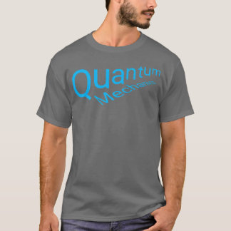 Quantenmechanik Wort Tet Freund T-Shirt