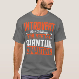 Quantenphysik Wissenschaftliche Mathematik T-Shirt