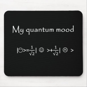 Quantenstimmung normalisiert, lustige Quantenphysi Mousepad