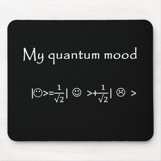 Quantenstimmung normalisiert, lustige Quantenphysi Mousepad (Vorne)
