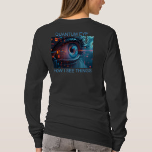 Quantum Eye Dinge Frauen schwarzes langärmliges Sh T-Shirt