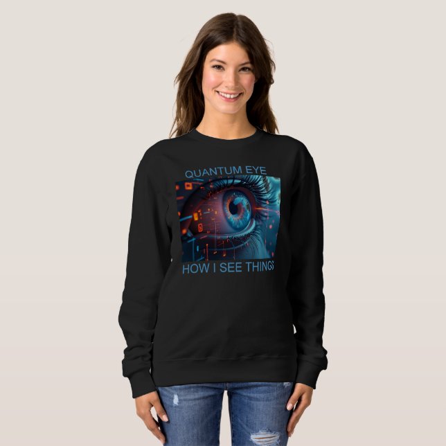 Quantum Eye Dinge Frauen schwarzes Sweatshirt (Vorne ganz)