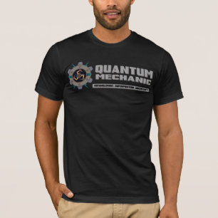 QUANTUMS-MECHANIKER T-Shirt