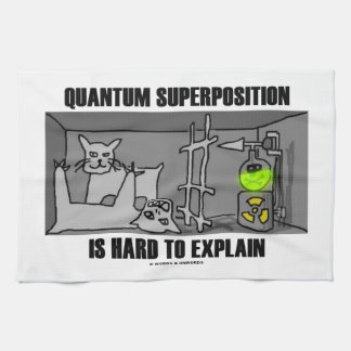 QuantumSuperposition ist hart zu erklären (Physik) Küchentuch