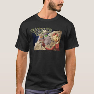QuantumVibe: Nicole findet eine Sonde T-Shirt